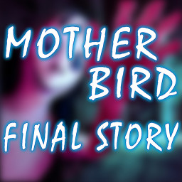 دانلود Mother Bird: Final Story دانلود Mother Bird: Final Story