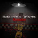 BackToFazbearsPizzeriaRemake