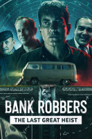 پوستر دزدان بانک: آخرین سرقت بزرگ