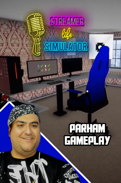 استریم شبیه‌ساز زندگی استریمر - پرهام گیم پلی