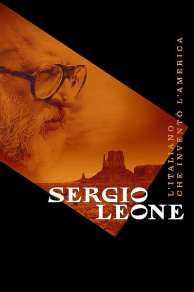 سرجیو لئونه - یک ایتالیایی که آمریکا را خلق کرد