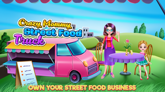 اسکرین شات برنامه Crazy Mommy Street Food Truck 1